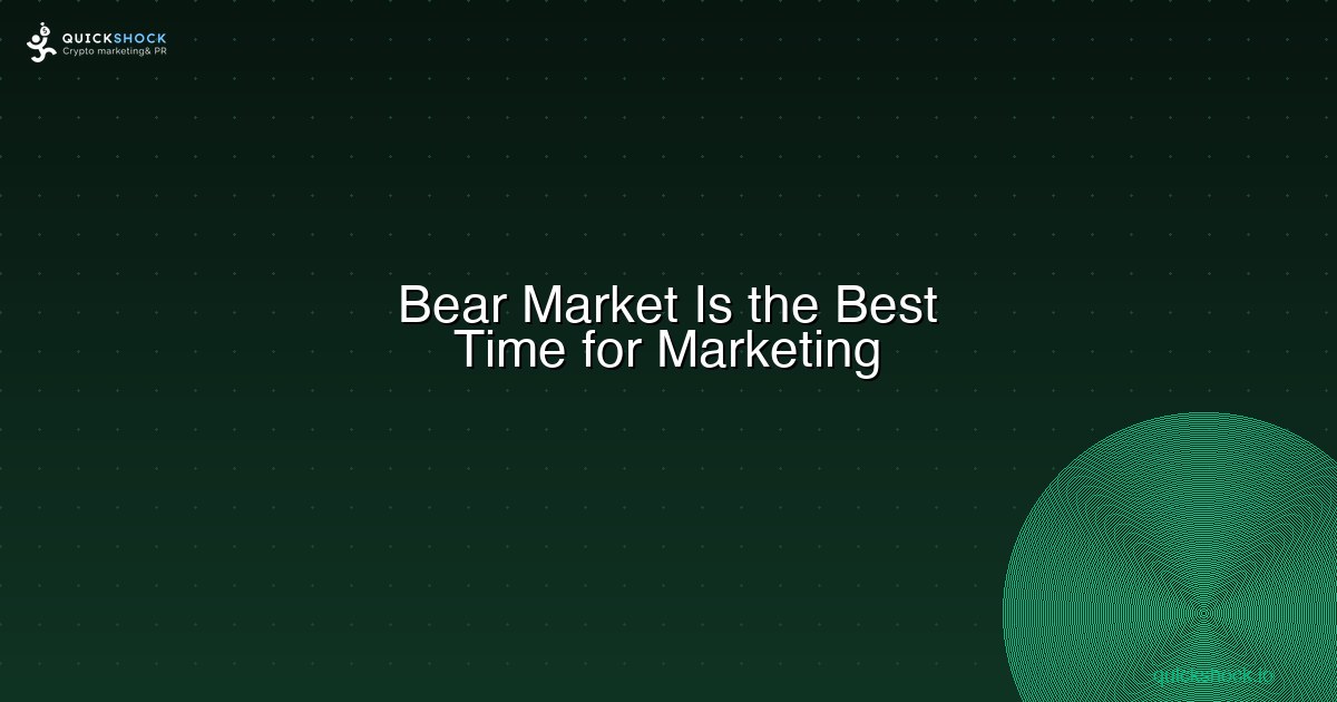 5 Reasons Why a Bear Market Is the Best Time for Crypto Marketing