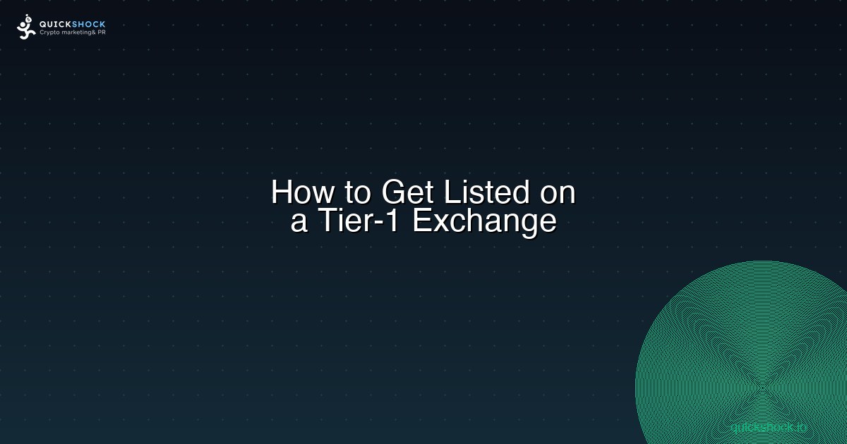 How to Get Your Token Listed on a Tier-1 Exchange