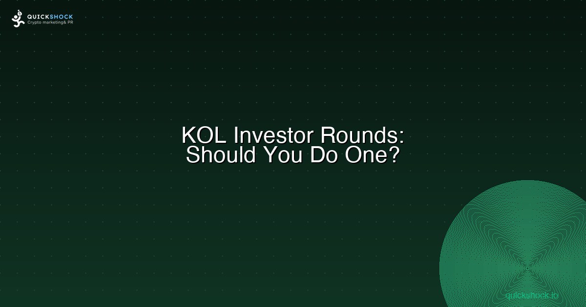 Should You Do a Crypto KOL/Influencer Investor Round Before Launch?