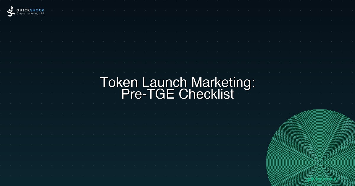 Token Launch Marketing: Pre-TGE Checklist